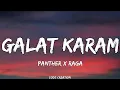 Download Lagu Panther x Raga - Galat Karam (Lyrics) | [Re-upload]