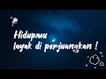Download Lagu Hidup Itu Berat, Tapi Selalu Layak Diperjuangkan 