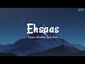 Lagu Ehsaas - (Lyrics) | Faheem Abdullah, Duha Shah, Vaibhav Pani, Hyder Dar