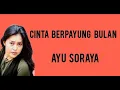 Download Lagu @toplyrics2012 CINTA BERPAYUNG BULAN  - AYU SORAYA (Lirik)