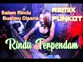 Download Lagu SALAM RINDU BUATMU DISANA - RINDU TERPENDAM - REMIX FUNKOT