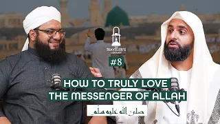 چگونه واقعا رسول الله ﷺ را دوست داشته باشیم قسمت 08 
