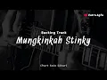 Download Lagu Mungkinkah (Stinky) Backing Track Part Melodi / Solo Gitar / Lead Guitar - Catra Agfa