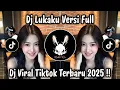 Lagu DJ LUKAKU VERSI FULL - DJ VIRAL TIKTOK TERBARU 2025