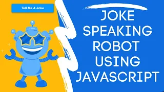 Joke Speaking Robot Web App Using JavaScript Random Joke Generator Tutorial