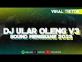 Download Lagu DJ ULAR OLENG V3 SOUND MENGKANE VIRAL TIKTOK 2023 [ DJ GOMBAL REMIX ]