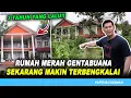 Download Lagu BEDA BANGET SEKARANG!! YANG PUNYA RUMAH SUDAH GAK TINGGAL DISINI LAGI I RUMAH MERAH GENTABUANA