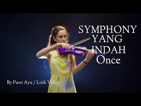 Download MP3 Once - SYMPHONY YANG INDAH ( Putri Ayu ) Lirik Vidio