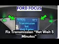 How to Fix Ford Focus Transmission Hot Wait 5 Minutes Error