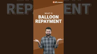 Ever heard about Balloon Repayment ? | Does it mean you pay later? | IIFL Finance #shorts