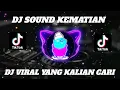 Download Lagu DJ SOUND KEMATIAN VIRAL TIKTOK 2023