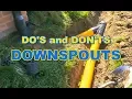 The Do s and Don ts of Downspouts