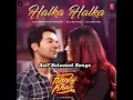 Halka Halka | Fanney Khan 2019 | Sunidhi Chauhan, Divya Kumar [Audio]