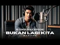 Download Lagu Nadeera - Bukan Lagi Kita (AI Male Version Cover)