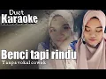 Lagu Benci tapi rindu | Karaoke duet bareng Rinda Salim