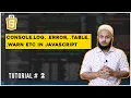 Console log console error console table console warn etc JavaScript Tutorial In Hindi