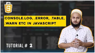 Console log console error console table console warn etc JavaScript Tutorial In Hindi