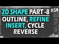2D SHAPE PART - 8 OUTLINE CYCLE REVERSE REFINE INSERT CROSSINSERT 3DS MAX