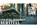 The Long Dark Exploring the new Coastal Highway RangerDave