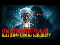 Download Lagu KYAI SEPUH BANTAI RAJA JIN PESUGIHAN BALAS DENDAM BERDARAH DI GUNUNG KAWI
