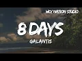 Lagu Galantis - 8 Days (Lyrics)