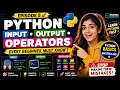 Python Input Output Operators Explained Episode 5 Python Full Course 2025