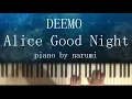 Download Lagu DEEMO - Alice Good Night / Relaxing piano cover arrangement by narumi ピアノカバー