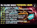 Download Lagu DJ SLOW BASS TERBARU 2024 | DJ DINGINNYA MALAM INI🎵DJ TERYATA KU SEKEDAR PERSINGGAHAN🎵| FULL ALBUM