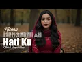 Download Lagu Kirana – Mengertilah Hatiku (Official Music Video) | Lagu Galau 2025