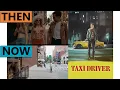 Taxi Driver Then Now 1970s New York Filming Locations
