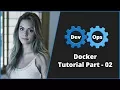 Docker Tutorial For Beginner Part - 02 DevOps Tutorials for Beginners