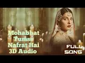 Download Lagu Mohabbat Tumse Nafrat Hai 3D Audio [Full Song] by Rahat Fateh Ali Khan