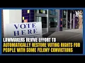 Lawmakers Revive Effort to Restore Voting Rights for People with Some Felony Convictions
