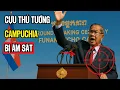 Download Lagu Cựu thủ tướng Campuchia bị ám sát ngay trong buổi lễ khởi công lại kênh đào Phù Nam!