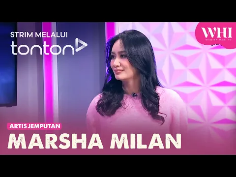 Download MP3 [CLIP] WHI (29 Apr 2024): Artis Jemputan: Marsha Milan | Tonton