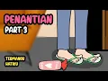 Download Lagu PENANTIAN PART 3 - DRAMA KOMEDI
