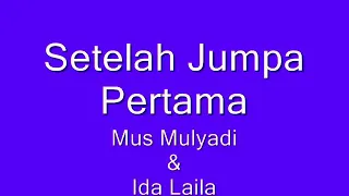 Download SETELAH JUMPA PERTAMA MP3