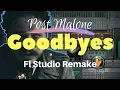 POST MALONE - GOODBYES FL STUDIO REMAKE