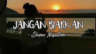 Download JANGAN BIARKAN - DIANA NASUTION || Cover by Vanny Vabiola (Lirik Video) MP3