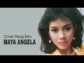 Download Lagu MAYA ANGELA - Cinta Yang Biru | Ciptaan : Bam Sulis