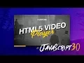 Custom HTML5 Player -