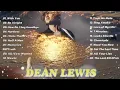 Download Lagu with you - DEAN LEWIS || Special Full Album 