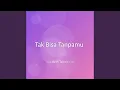 Download Lagu Tak Bisa Tanpamu