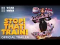 Stop That Train Trailer Bleecker Street