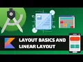 LAYOUT BASICS AND LINEAR LAYOUT - Android Fundamentals