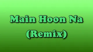 Download Main Hoon Na REMIX (Prod. By DJ Shelly) MP3