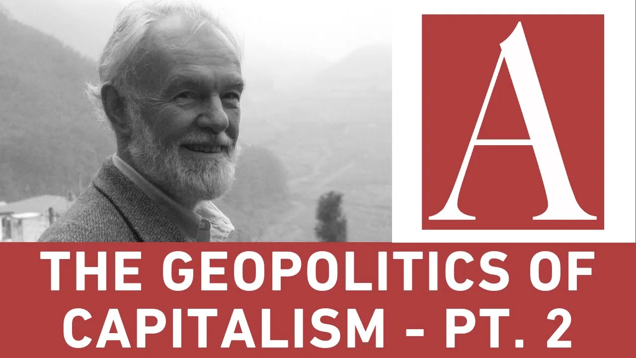 Anti-Capitalist Chronicles: The Geopolitics of Capitalism (2/2)