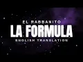 El Rabbanito - La Formula (ENGLISH TRANSLATION) | Lyrics