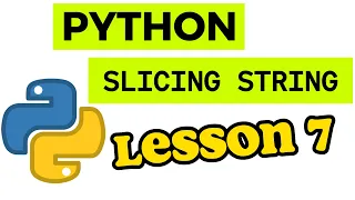 Slicing Strings - Python Tutorial For Beginners Lesson 7