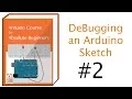 DeBugging an Arduino Sketch The Devil is in the Syntax